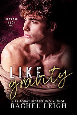 Like Gravity (Redwood High #1)