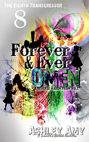 Forever and Ever Omen (The Eighth Transgressor #8)