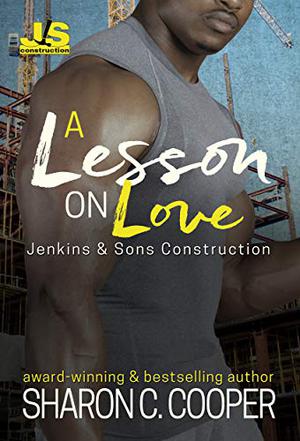 A Lesson On Love (Jenkins & Sons Construction #3)
