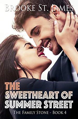 The Sweetheart of Summer Street by Brooke St. James