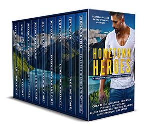 Hometown Heroes: A Small Town Romantic Suspense Anthology by Lori Ryan, Cora Seton, J.H. Croix
