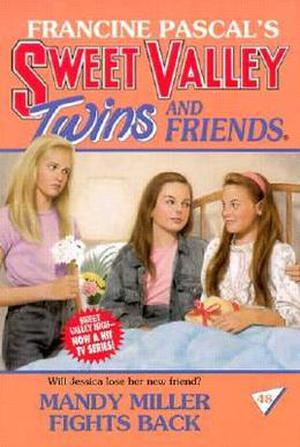 Mandy Miller Fights Back (Sweet Valley Twins #48)