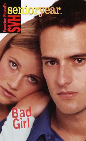 Bad Girl (Sweet Valley High Senior Year #12)