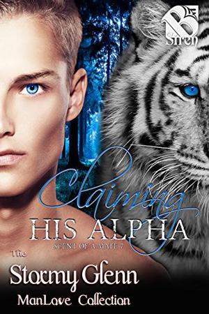 Claiming His Alpha (Scent of a Mate #7)