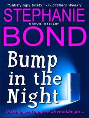 Bump in the Night by Stephanie Bond