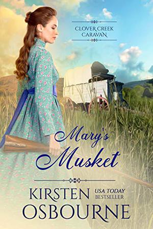 Mary's Musket by Kirsten Osbourne