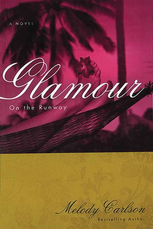 Glamour by Melody Carlson