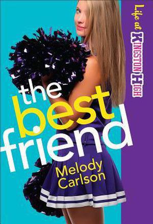 The Best Friend by Melody Carlson