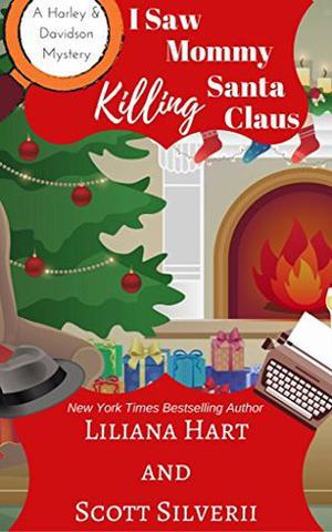 I Saw Mommy Killing Santa Claus (Harley and Davidson #3)