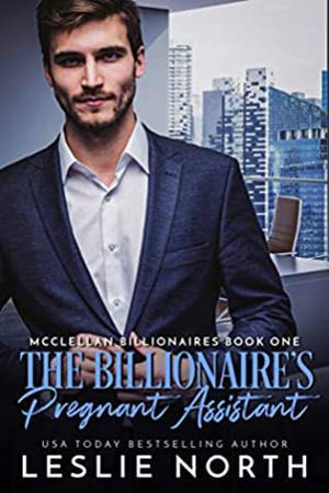 The Billionaire’s Pregnant Assistant (McClellan Billionaires #1)