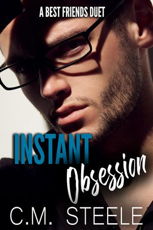 Instant Obsession by C.M. Steele