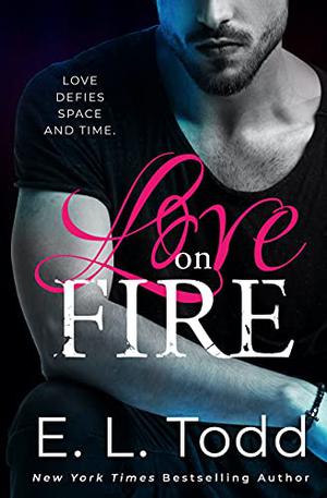 Love on Fire by E.L. Todd
