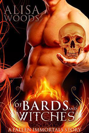 Of Bards And Witches (A Fallen Immortals Story)-Paranormal Fairytale Romance (Fallen Immortals #3.5)