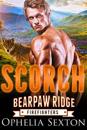 Scorch (Bearpaw Ridge Firefighters #11)