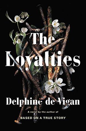 Loyalties by Delphine de Vigan