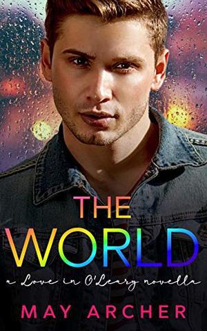 The World: A Love in O'Leary Novella (Love in O'Leary #3.5)