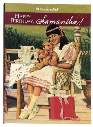 Happy Birthday Samantha!: A Springtime Story (American Girl: Samantha #4)
