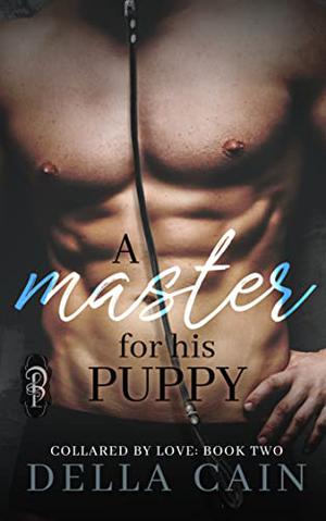A Master for His Puppy (Collared by Love #2)