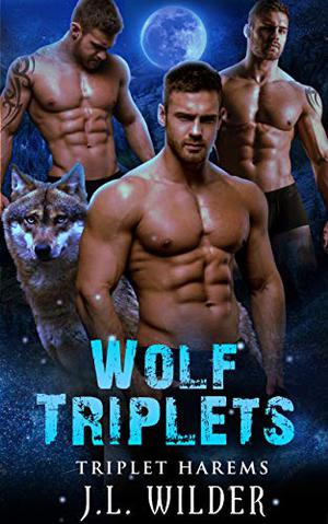 Wolf Triplets by J.L. Wilder