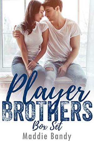 Player Brothers Box Set by Maddie Bandy