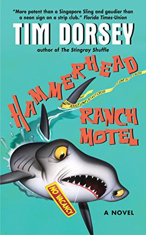 Hammerhead Ranch Motel by Tim Dorsey