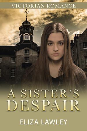 A Sister's Despair by Eliza Lawley