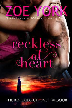 Reckless at Heart (Kincaids of Pine Harbour #1)