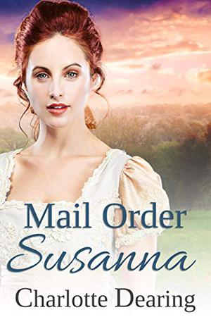 Mail Order Susanna by Charlotte Dearing