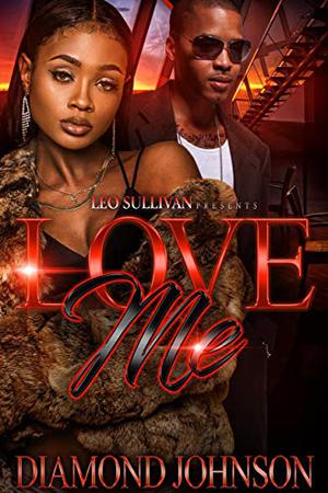 Love Me by Diamond D. Johnson