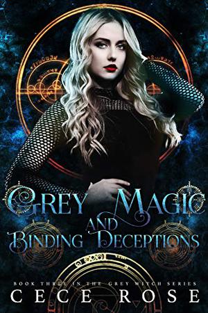Grey Magic and Binding Deceptions (Grey Witch #3)