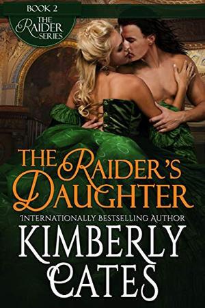 The Raider's Daughter by Kimberly Cates