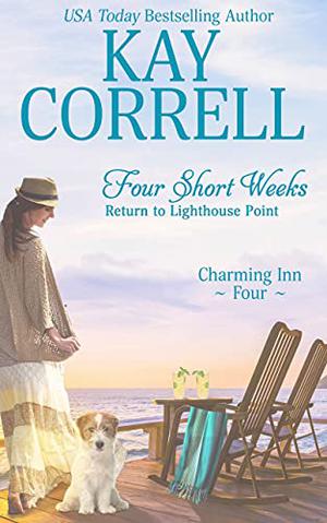 Four Short Weeks: Return to Lighthouse Point by Kay Correll