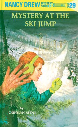 The Mystery at the Ski Jump (Nancy Drew Mystery Stories #29)