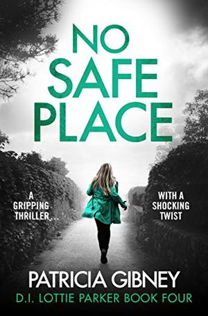 No Safe Place (D.I. Lottie Parker #4)