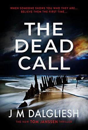 The Dead Call by J.M. Dalgliesh