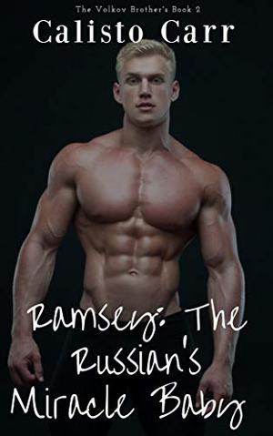 Ramsey: The Russian's Miracle Baby (The Volkov Brothers #2)