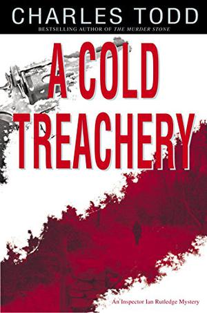 A Cold Treachery (Inspector Ian Rutledge #7)