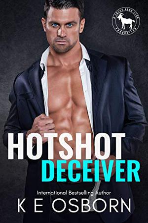 Hotshot Deceiver: A Hero Club Novel (Cocky Hero Club #1)