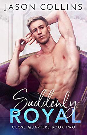 Suddenly Royal by Jason Collins