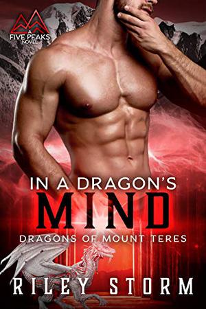 In a Dragon's Mind by Riley Storm