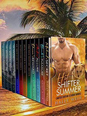 Hot Shifter Summer: Limited Edition 12 Book Box Set by Haley Weir