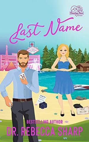 Last Name: A Mistaken Marriage Standalone Romance by Rebecca Sharp