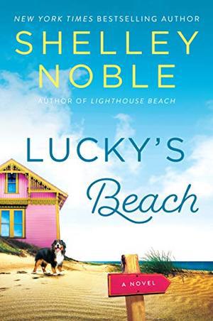 Lucky's Beach: A Novel by Shelley Noble