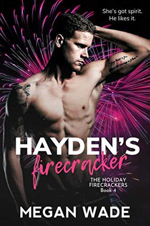 Hayden's Firecracker by Megan Wade