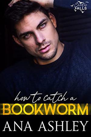How to Catch a Bookworm (Chester Falls #0.5)