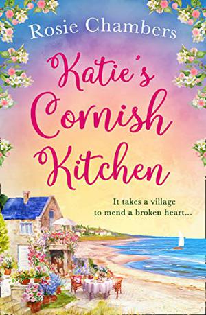 Katie's Cornish Kitchen by Rosie Chambers