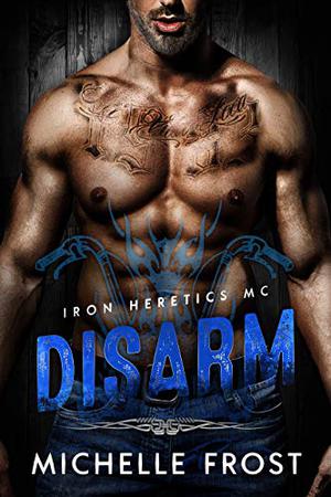 Disarm (Iron Heretics MC #2)