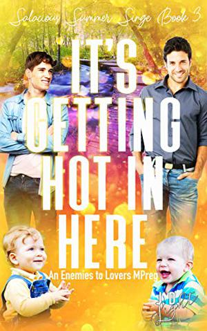 It's Getting Hot in Here (Salacious Summer Singe #3)