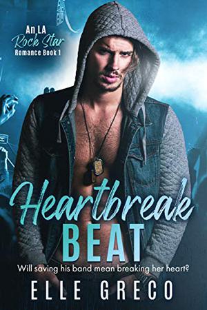 Heartbreak Beat (LA Rock Star Romance #1)