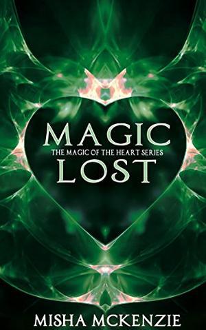 Magic Lost (The magic of the heart #3)
